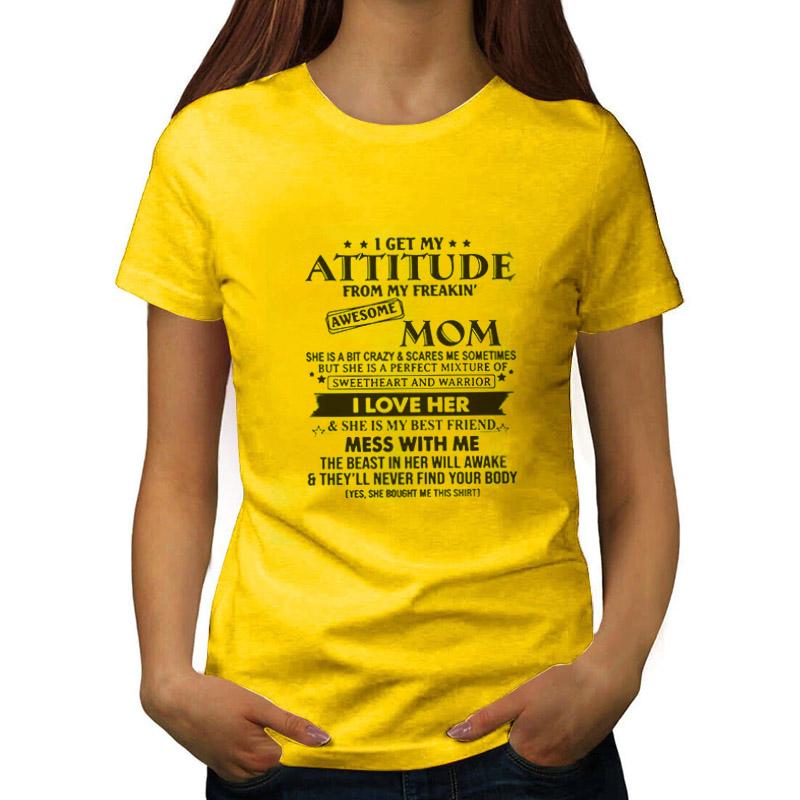 "Ich bekomme meine Einstellung von meinem Freakin" Fantastisches Mutter-T-Shirt